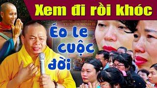 Cuộc đời đẫm nước mắt của sư thầy Thích Minh Đạo | Tu Viện Minh Đạo | Xem đi rồi khóc!