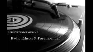 Geheime Zender Opname - Radio Edison & Parelhoender - 25-11-2019