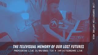 Televisual Memory Composition Session - #016 - 25/04/2023