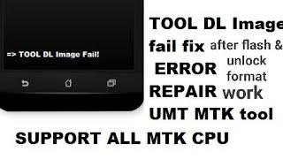 TOOL DL Image fail fix problem Repair umt mtk tool / all mtk CPU tool dl image fail error solution