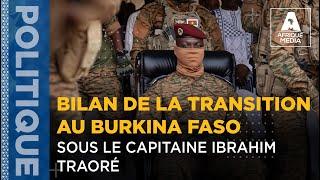 BILAN DE LA TRANSITION AU BURKINA FASO SOUS LE CAPITAINE IBRAHIM TRAORÉ