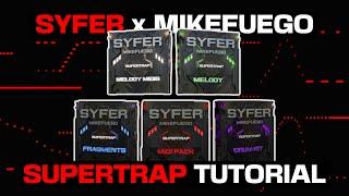 SYFER x MikeFuego SUPERTRAP Bundle | FL Studio Official Tutorial 