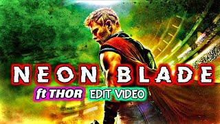 Neon Blade ft Thor | Neon Blade x Thor Edit Status | Thor edit Status Thor Edit Video HDR CC