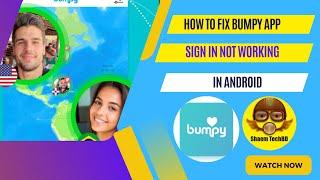 How to Fix Bumpy App Sign in Not Working in Android After New Updates