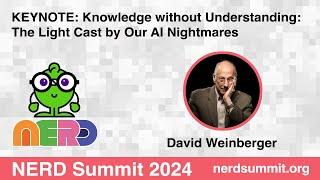 NERD 2024 Keynote David Weinberger