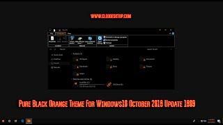 Pure Black Orange Theme Windows10 October 2018 Update 1809