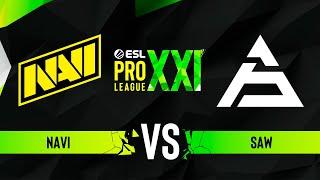 NAVI vs. sAw - ESL Pro League Season 21 - ROUND #1