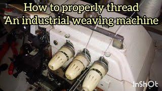 How to thread an industrial overluck weaving machine