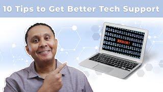 10 Tips for Getting Better Tech Support