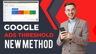 GOOGLE ADS 350$ THRESHOLD NEW  WORKING METHOD | GOOGLE ADS THRESHOLD