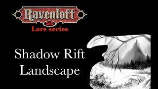 Ravenloft Lore - Shadow Rift Landscape