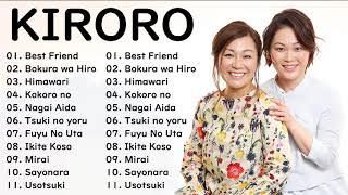 【全曲】KIRORO メドレー 作業用