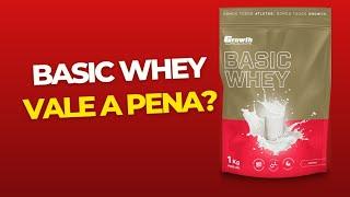 BASIC WHEY GROWTH - VALE A PENA?