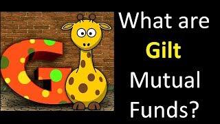 What are Gilt Funds, when to use them, how to select them