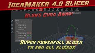 Raise3d's Ideamaker 4.0 Just released! super Powerful FREE slicer!