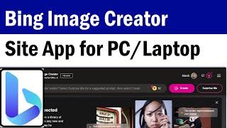 How To Install Bing Image Creator App | Bing Image Creator App Download | Bing Image Creator for PC