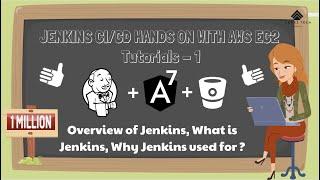 Jenkins For Beginners Tutorial - 1 | CI/CD HANDS-ON WITH AWS EC2 | Overview & What is Jenkins?