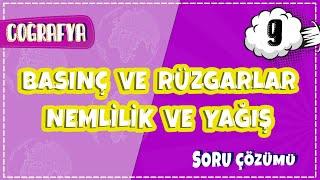 9. Sınıf Coğrafya - Basınç ve Rüzgarlar - Nemlilik ve Yağış Soru Çözümleri | 2022