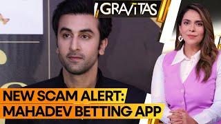 Gravitas: Why Indian celebs are under scanner in Mahadev Betting Scam