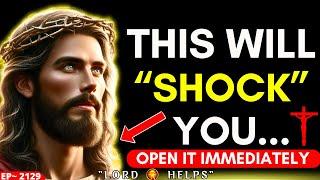 GOD SAYS  -  " THIS VIDEO WILL SHOCK YOU " #godmessage  #Jesus | God's Message Now |Lord Helps ~2129