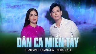 Tuyệt Đỉnh Liên Khúc Dân Ca Miền Tây | Yêu Sao Cái Thuở Ban Đầu | Hoàng Hải ft Thanh Vinh