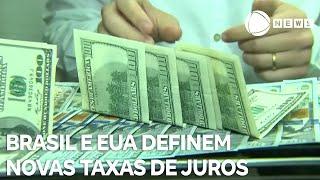 Estados Unidos e Brasil vão definir novas taxas de juros