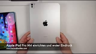 Apple iPad Pro M4 einrichten und erster Eindruck