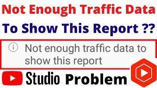 What is Not Enough Traffic Data to Show this Report | YouTube Studio Analytics Problem 2023 Bangla