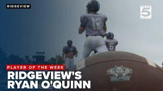 Player of the Week: Ridgeview's Ryan O'Quinn