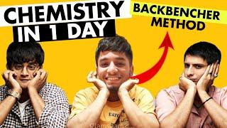 Class 12th:- Score 50/70 in Chemistry in 1 day! The BACKBENCHER strategy