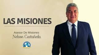 Las Misiones - Asesor de Misiones Nelson Castañeda - 03 Julio   Prédicas  2022