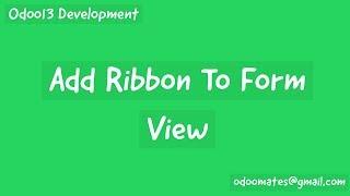 How To Add Ribbon To Form View in Odoo13