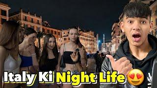 Italy Ki Night Life| Italian Girls Ke Sath Mastiyan