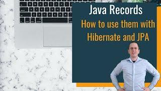 Java Records: How to use them with Hibernate and JPA