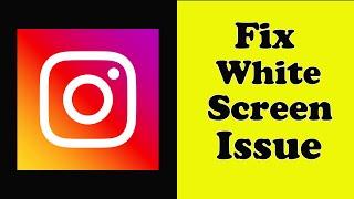 How To Fix Instagram App White Screen Issue Android & Ios