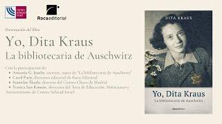 Presentación de “Yo, Dita Kraus. La bibliotecaría de Auschwitz”