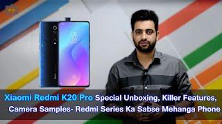 Xiaomi Redmi K20 Pro Special Unboxing, Killer Features, Camera Samples