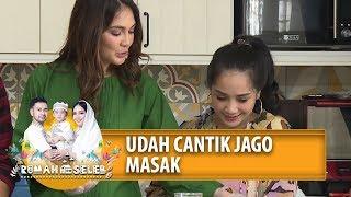 LUNA SAMA GIGI, Udah Cantik Pada Jago Masak - Rumah Seleb (23/5) PART 1