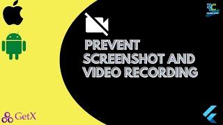 Prevent Screen Shot and Video Recording in Flutter with & without plugin || Flutter || GetX