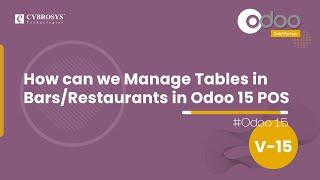 How to Manage Tables in Bar or Restaurant on Odoo 15 PoS | Odoo 15 Enterprise Edition | Odoo 15