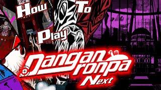 Danganronpa Next: How to play