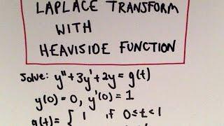 Differential Equation Using Laplace Transform + Heaviside Functions