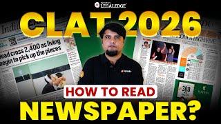 CLAT 2026: How to Read Newspaper for CLAT? | Newspaper Reading Tips for CLAT 2026 | CLAT 2026 Prep