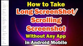 How to Take Long Screenshot/Scrolling Screenshot Without Any App in Android Mobile