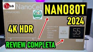 LG NANO80 (NANO80T) MODEL 2024: UNBOXING AND FULL REVIEW / SMART TV 4K