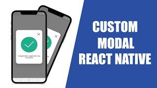 CUSTOM MODAL WITH REACT NATIVE