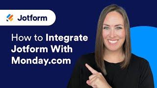 How to Integrate Jotform With monday.com [Updated 2024]
