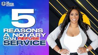 5 Reasons why a Notary Can Refuse Service