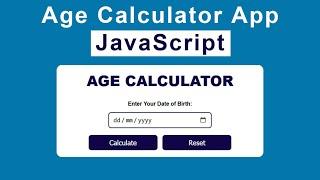 Build Age Calculator App Using HTML CSS and JavaScript
