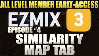 EZMix3 | The Similarity Map | Episode #4